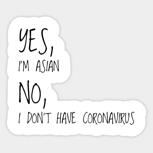 Not all asians have a coronavirus / covid19 Sticker by astaisaseller